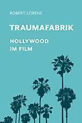 E-Book (epub) Traumafabrik von Robert Lorenz