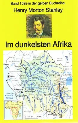 E-Book (epub) Henry Morton Stanley: Im dunkelsten Afrika von Henry Morton Stanley