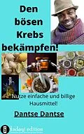 E-Book (epub) Den bösen Krebs bekämpfen! von Guy Dantse