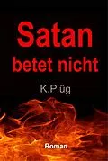 E-Book (epub) Satan betet nicht von Klaus Plüg
