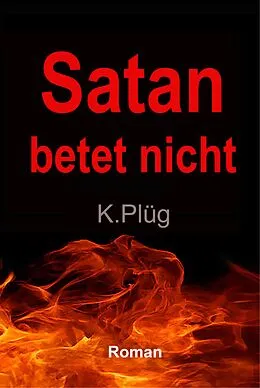 E-Book (epub) Satan betet nicht von Klaus Plüg