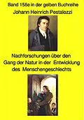 E-Book (epub) Johann Heinrich Pestalozzi; Meine Nachforschungen über den Gang der Natur in der Entwicklung des Menschengeschlechts von Johann Heinrich
