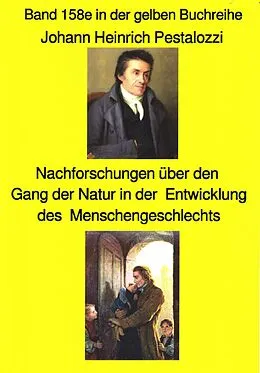 E-Book (epub) Johann Heinrich Pestalozzi; Meine Nachforschungen über den Gang der Natur in der Entwicklung des Menschengeschlechts von Johann Heinrich