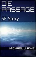 E-Book (epub) Die Passage von Michael J. Awe