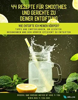 E-Book (epub) 44 Rezepte für Smoothies und Gerichte zu deiner Entgiftung von Pascal Mayer