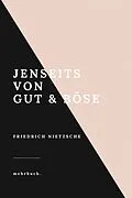 E-Book (epub) Jenseits von Gut und Böse von Friedrich Nietzsche, mehrbuch Verlag