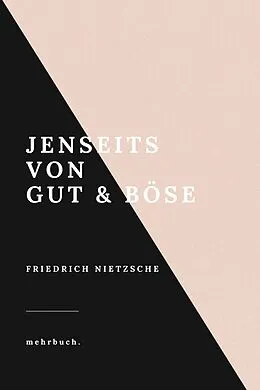E-Book (epub) Jenseits von Gut und Böse von Friedrich Nietzsche, mehrbuch Verlag