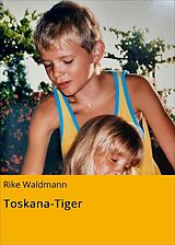 E-Book (epub) Toskana-Tiger von Rike Waldmann