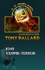 E-Book (epub) Vampir-Terror: ?Tony Ballard 349 von A. F. Morland