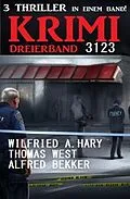 E-Book (epub) Krimi Dreierband 3123 von Alfred Bekker, Wilfried A. Hary, Thomas West