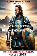 E-Book (epub) Zwei Historische Sagas August 2023 von W. A. Hary, Alfred Bekker, Hendrik M. Bekker