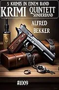 E-Book (epub) Krimi Quintett Sonderband 1009 von Alfred Bekker