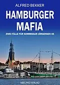 E-Book (epub) Hamburger Mafia: Zwei Fälle für Kommissar Jörgensen 45. Hamburg Krimis von Alfred Bekker