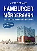 E-Book (epub) Hamburger Mördergarn: Zwei Fälle für Kommissar Jörgensen 47 von Alfred Bekker