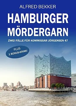 E-Book (epub) Hamburger Mördergarn: Zwei Fälle für Kommissar Jörgensen 47 von Alfred Bekker