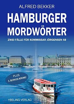 E-Book (epub) Hamburger Mordwörter: Zwei Fälle für Kommissar Jörgensen 48 von Alfred Bekker