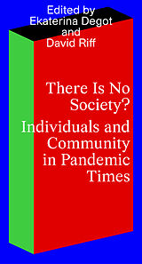 Kartonierter Einband There Is No Society? Individuals and Community in Pandemic Times von Ekaterina Degot