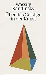 Kartonierter Einband Wassily Kandinsky. Über das Geistige in der Kunst von Wassily Kandinsky