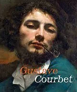 Fester Einband Gustave Courbet. (dt. Ausgabe) von Gustave Courbet