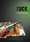E-Book (epub) Fuck, ich bin gesund! von Klaus Jörg Ruff