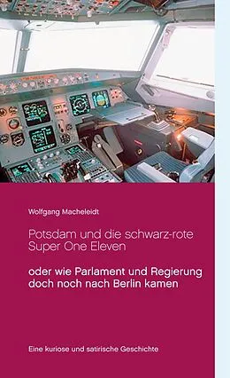 E-Book (epub) Potsdam und die schwarz-rote Super One Eleven von Wolfgang Macheleidt