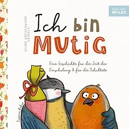 E-Book (epub) Wilma Wochenwurm erzählt: Ich bin mutig! Eine Geschichte für die Zeit der Einschulung und für die Schultüte von Susanne Bohne