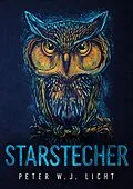 E-Book (epub) Starstecher von Peter W. J. Licht