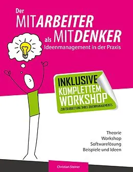 E-Book (epub) Der Mitarbeiter als Mitdenker von Christian Steiner