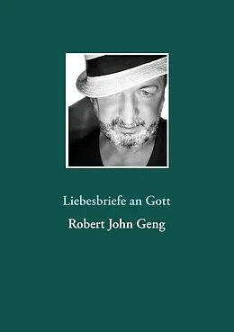 E-Book (epub) Liebesbriefe an Gott von Robert John Geng