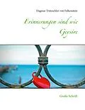 E-Book (epub) Erinnerungen sind wie Geysire von Dagmar Trützschler von Falkenstein