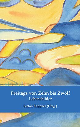 E-Book (epub) Freitags von Zehn bis Zwölf von Brigitte Amend, Inge Bethke, Andrea Diehl