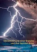 E-Book (epub) Die Entstehung einer Branche und ihre Normen-Krise von Horst Reiner Menzel
