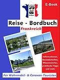 E-Book (epub) Frankreich-Mobil-Erleben "Reise-Bordbuch Frankreich" von Claus Schöttle
