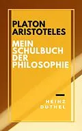 E-Book (epub) Mein Schulbuch der Philosophie - No. 87 Serie 3 von Heinz Duthel