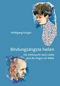 E-Book (epub) Bindungsängste heilen von Wolfgang Krüger
