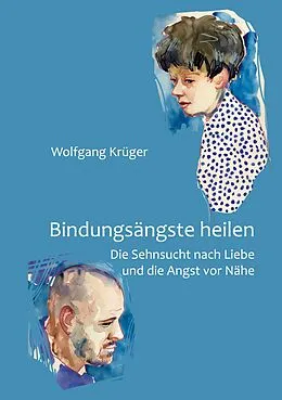 E-Book (epub) Bindungsängste heilen von Wolfgang Krüger