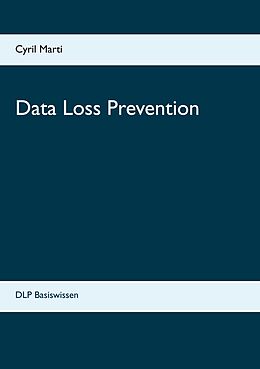 E-Book (epub) Data Loss Prevention von Cyril Marti