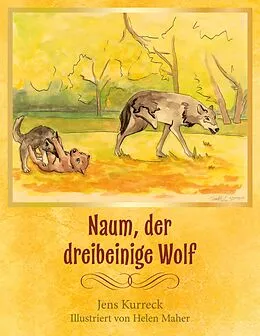 E-Book (pdf) Naum, der dreibeinige Wolf von Jens Kurreck