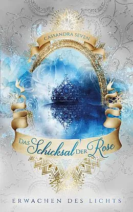 E-Book (epub) Das Schicksal der Rose von Cassandra Seven