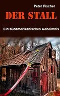E-Book (epub) Der Stall von Peter S. Fischer
