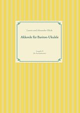 E-Book (epub) Akkorde für Bariton-Ukulele (G-Stimmung) von Alexander Glück, Laurin Glück