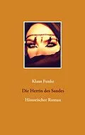 E-Book (epub) Die Herrin des Sandes von Klaus Funke