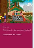 E-Book (epub) Zeitreise in die Vergangenheit von Florian Fink
