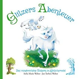 E-Book (epub) Glitzers Abenteuer von Jan Torben Weber, Sofía Marie Weber