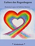 E-Book (epub) Die Farben des Regenbogens von Ramona Lopez
