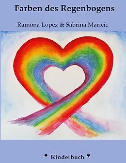E-Book (epub) Die Farben des Regenbogens von Ramona Lopez