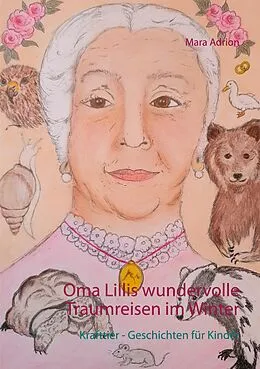 E-Book (epub) Oma Lillis wundervolle Traumreisen im Winter von Mara Adrion