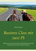 E-Book (epub) Business Class mit zwei PS von Martin Rickert