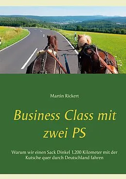 E-Book (epub) Business Class mit zwei PS von Martin Rickert