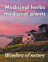 E-Book (epub) Medicinal herbs / medicinal plants von Helga Schilden, Tom Schilden